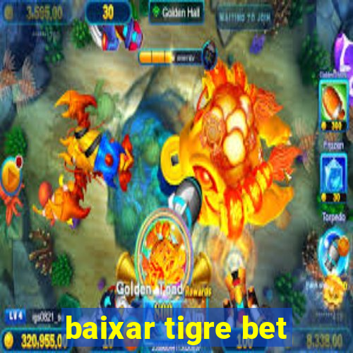 baixar tigre bet